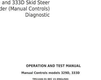 Manual técnico de diagnóstico, operación y prueba de los minicargadores John Deere 329D y 333D (controles manuales) TM11446 PDF