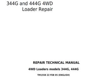 John Deere 344G and 444G 4WD Loader Repair Technical Manual TM1558 PDF
