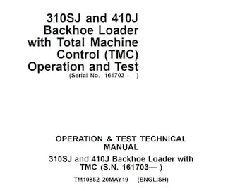 John Deere 310SJ and 410J Backhoe Loader Repair with Total Machine Control (TMC) Operation and Test Technical Manual TM10852 PDF