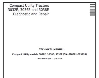 John Deere 3032E 3036E 3038E Compact Utility Tractors Diagnostic and Repair Technical Manual TM100619 PDF