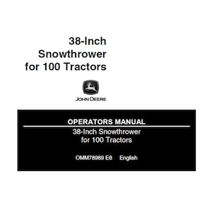 May include: A white background features text and a logo for a 38-inch snowthrower for 100 tractors. The John Deere logo is present. The image also includes an operator's manual with the same information.