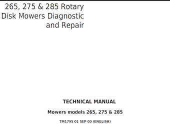 John Deere 265 275 285 Rotary Disk Mowers Diagnostic and Repair Technical Manual TM1795 PDF