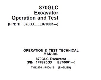 John Deere 870GLC Excavator Operation and Test Technical Manual TM12176