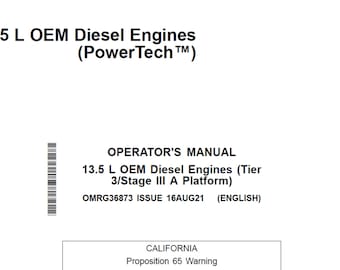 John Deere 13.5L OEM Diesel Engine (Tier 3 Stage III A Platform) Maintenance and Operator Manual OMRG36873 PDF