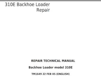 John Deere 310E Backhoe Loader Repair Technical Manual TM1649 PDF