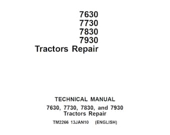 John Deere 7630 7730 7830 7930 Tractors Repair Technical Manual TM2266 PDF 1