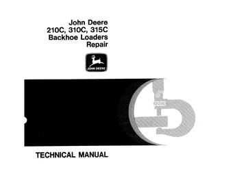 John Deere 210C 310C 315C Backhoe Loader Repair Technical Manual TM1420 PDF