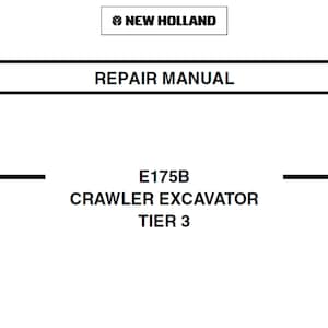 May include: A white repair manual featuring the New Holland logo. The text reads "REPAIR MANUAL" and "E175B CRAWLER EXCAVATOR TIER 3".