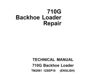 John Deere 710G Backhoe Loader Repair Technical Manual TM2061 PDF