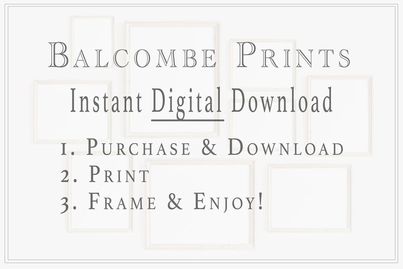 K&ouml;nnte beinhalten: Ein wei&szlig;er Hintergrund mit einem Text&uuml;berlagerung, der "BALCOMBE PRINTS Sofortiger digitaler Download 1. KAUFEN & HERUNTERLADEN 2. DRUCKEN 3. EINRAHMEN & GENIESSEN!" lautet. Der Text ist von wei&szlig;en Bilderrahmen umgeben.