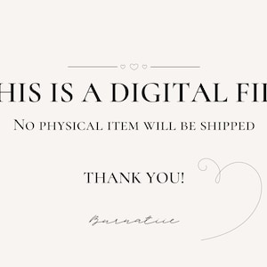 May include: Text graphic with the words "THIS IS A DIGITAL FILE" and "NO PHYSICAL ITEM WILL BE SHIPPED" in black text on a white background. The text "THANK YOU!" is written in cursive with a decorative flourish.