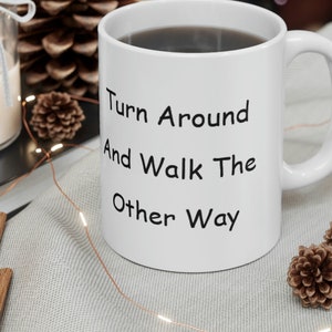 Sarcastic Walk Away Office Coffee Mug, Walk the Other Way Coffee Mug, Ceramic Coffee  Cup 11oz, Secret Santa Office Co-Worker Present Gift
