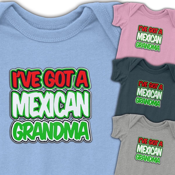 Mexican heritage onesie | I’ve got a Mexican grandma | Heartwarming cultural baby gift | 8197