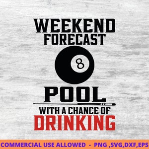 Billiards Svg, Pool Player Svg, Billiard Svg, Pool Svg, Billiards Dxf, Eps Weekend Forecast funny Billiards,Pool SVG, Png,Digital Printable