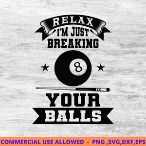 Billiards Svg, Pool Player Svg, Billiard Svg, Pool Svg, Billiards Dxf, Eps Breaking balls funny Billiards,Pool SVG, Png,Digital Printable