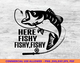 Here Fishy Fishy Fishy Fishing Svg, Fishing svg, fishing clipart, fish png, fishing cute art, fishing cricut, cute svg, cut files SVG,Dxf