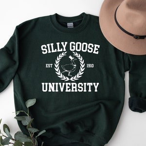 Silly Goose University Crewneck Sweatshirt, Unisex Silly Goose University Shirt, Funny Men's Sweatshirt, Funny Gift for Guys, Funny Goose