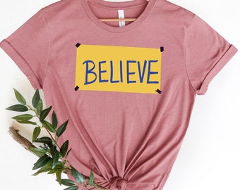 Believe Shirt, Believe Motivational Shirt, Believe Sign Locker Room, Lasso Motivational Shirt, Motivational Sport Shirt, Ted Team Shirt