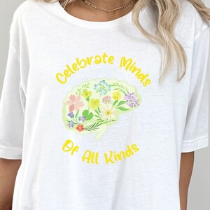 Autism Celebrate Minds Of All Kinds Shirt, Neurodiversity Tshirt, Autism Awareness, Neurodivergent ADHD Tee, Inclusion Shirt, Mental Health