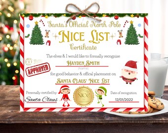 May include: A red and white striped certificate with a gold star and the words "Santa's Official North Pole Nice List Certificate". The certificate is for Hayden Smith and states that they have been placed on Santa Claus' Nice List. The certificate is dated 12/01/2022.