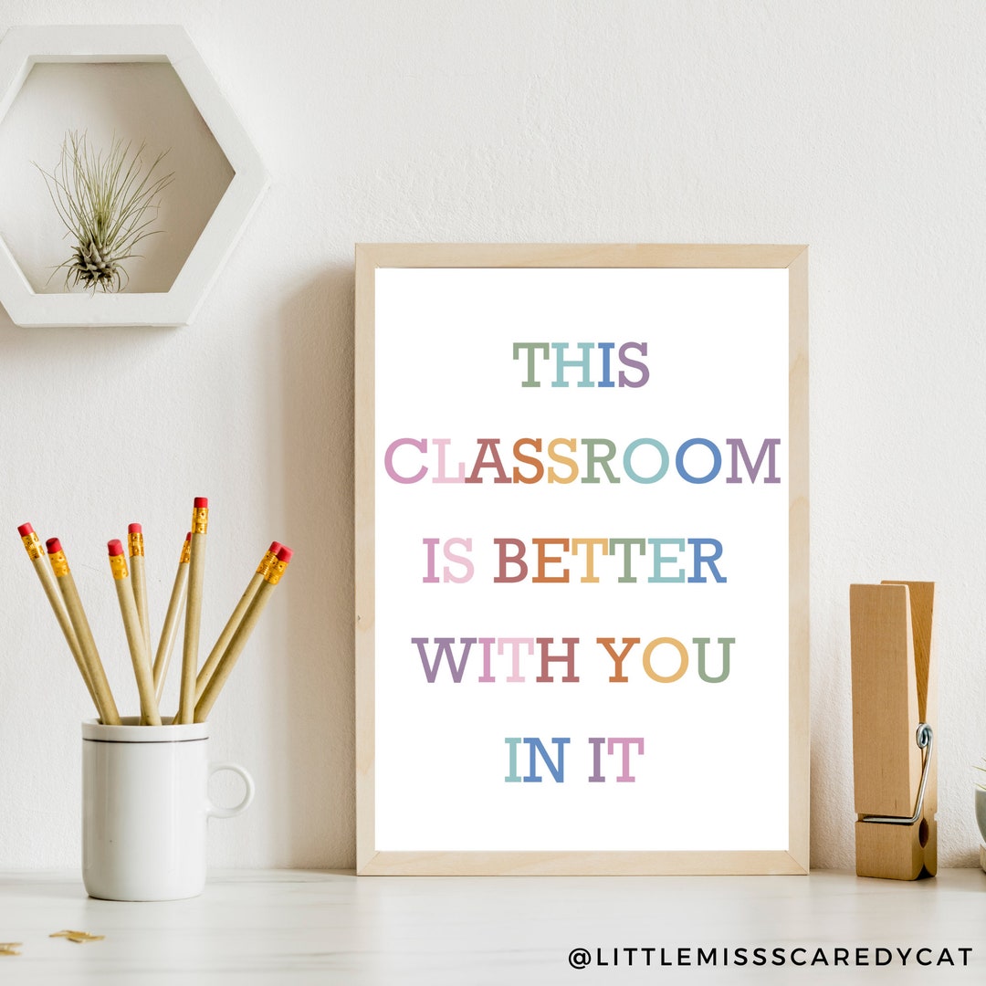 This Classroom is Better With You in It Poster, Classroom Wall Art ...