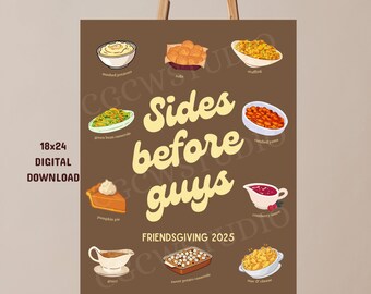 Sides before guys Friendsgiving sign, Friendsgiving 2025 decor, Friendsgiving signage, PDF 18x24 poster, Funny Thanksgiving sign, Food
