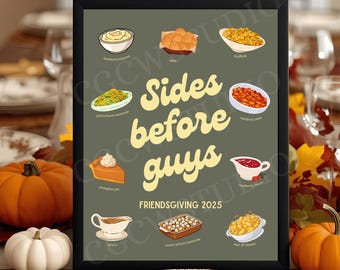 May include: A framed print with a green background featuring illustrations of Thanksgiving side dishes. Text reads "Sides before guys" and "Friendsgiving 2025". Dishes include mashed potatoes, rolls, stuffing, green bean casserole, candied yams, pumpkin pie, cranberry sauce, gravy, sweet potato casserole, and mac & cheese.