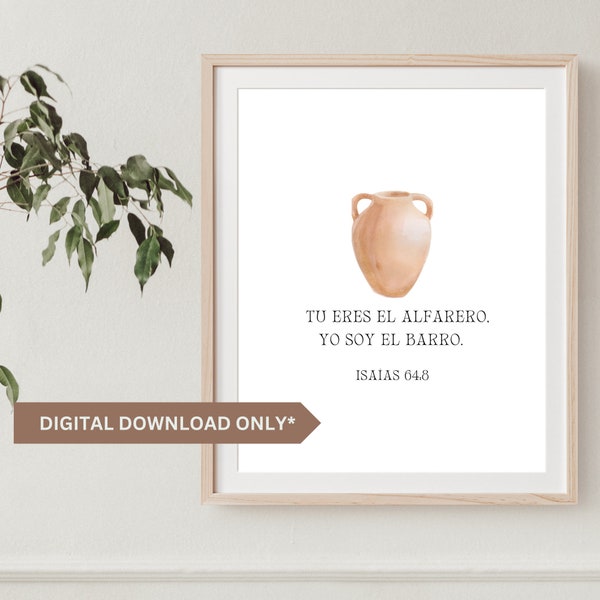 Tu el alfarero y yo el barro, Isaías 64:8, Spanish Bible Verse, Spanish Wall Art, Christian Print, Bible Quote Print, Spanish scripture