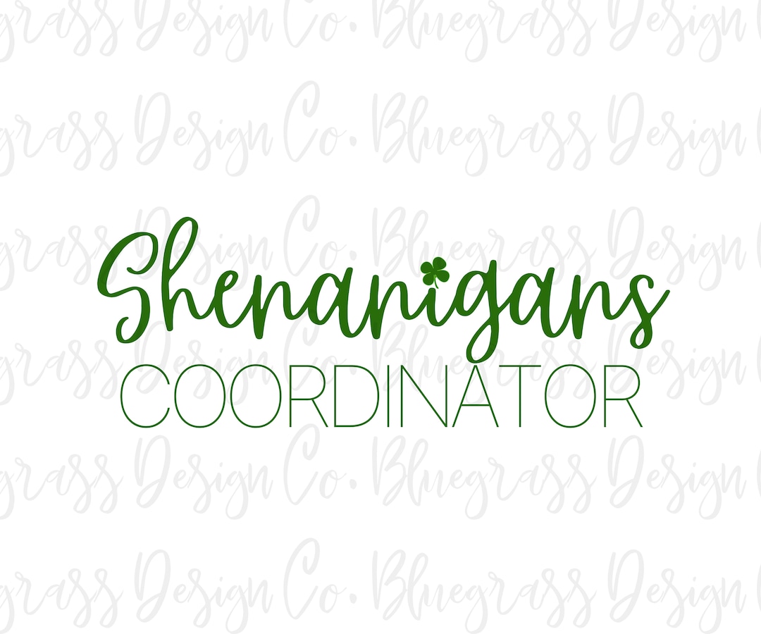 Shenanigans Coordinator PNG and SVG, Digital Download, Sublimation