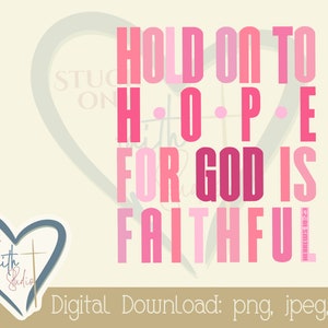 Hold onto Hope for God is Faithful - Digital download, clip art, use for stickers, notecards, prints, Bible journaling - png, jpg, pdf