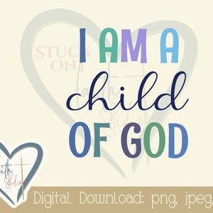 Ich bin ein Kind Gottes - Digitaler Download, Clip Art, Verwendung für Aufkleber, Karte, Drucke, Bibel Journaling, - png, jpg, pdf