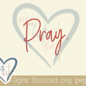Op de afbeelding: Een digitale downloadafbeelding met het woord "Pray" in rood script, gecentreerd in een lichtgrijze hartomtrek. De achtergrond is zacht crèmekleurig. Een hartvormig logo met tekst staat in de linker benedenhoek.