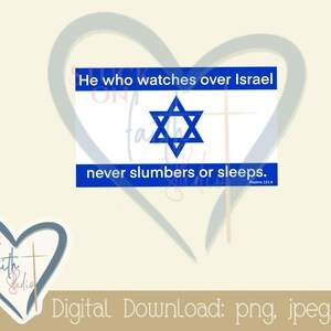 May include: A digital download featuring the Star of David, the flag of Israel, and the text "He who watches over Israel never slumbers or sleeps." The design is set against a heart-shaped background.