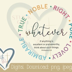 Whatever is True, Noble, Right, Pure…  - Digital download, clip art, use for stickers, notecards, prints, Bible journaling - png, jpg, pdf