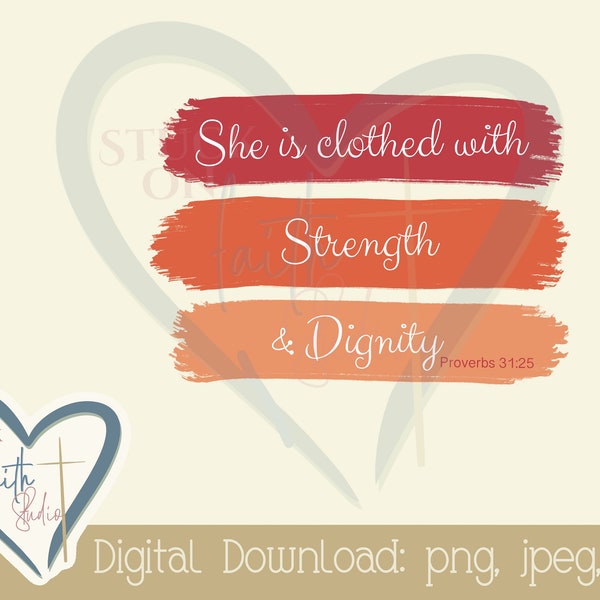 She is clothed with strength & dignity - Digital download, clip art, use for stickers, notecards, prints, Bible journaling-png, jpg, pdf