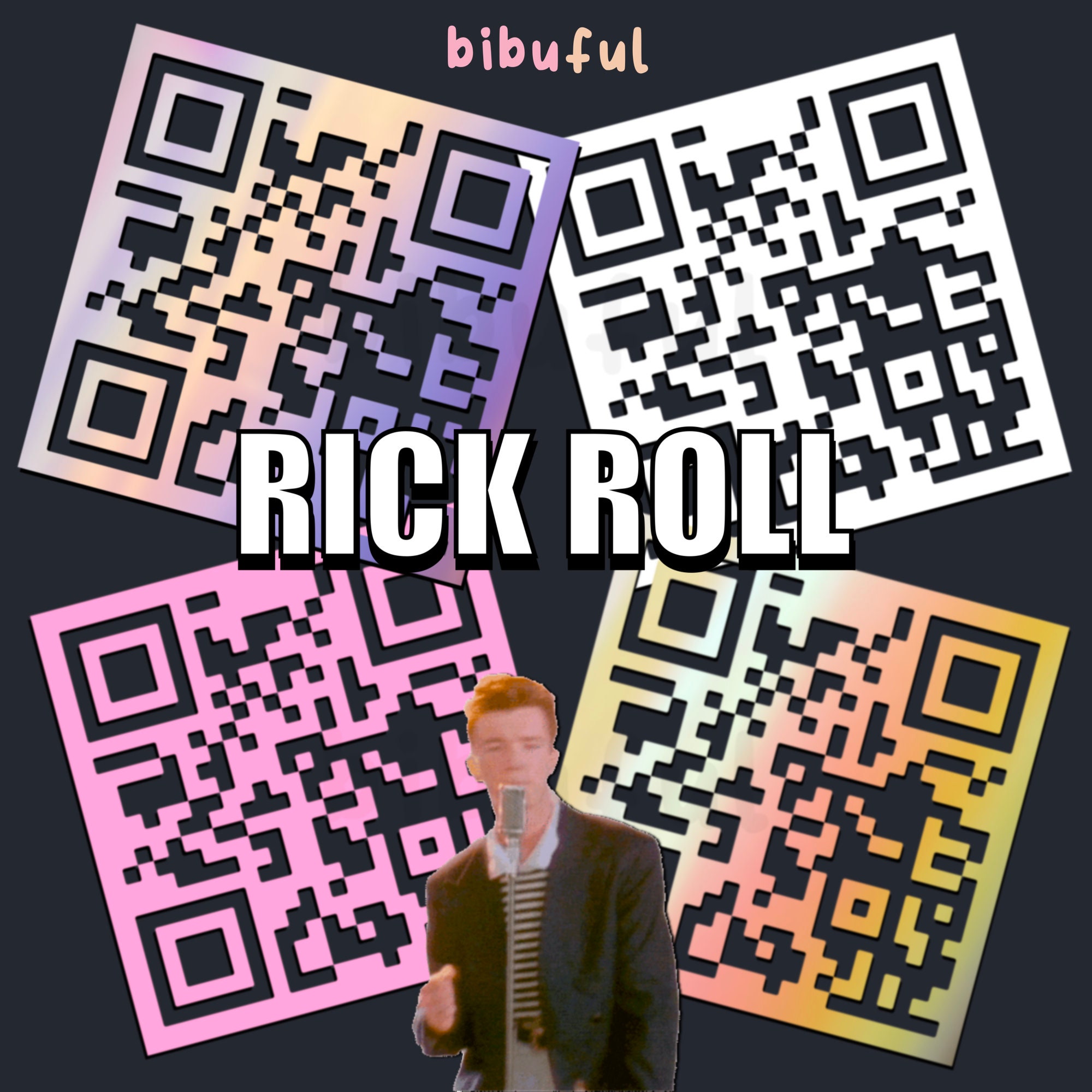 Rick roll, QR code sticker Rick Astley, joke,Rick roll your
