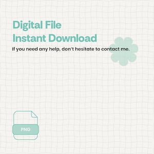 K&ouml;nnte beinhalten: Grafik einer digitalen Datei mit dem Text "Digital File Instant Download" in T&uuml;rkis. Das Bild enth&auml;lt ein PNG-Dateisymbol und den Text "If you need any help, don't hesitate to contact me."