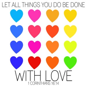 Let All Things You Do Be Done With Love, Digital Download, SVG, JPG, PNG