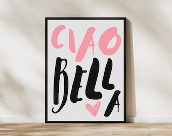 Ciao Bella Art Print: Italian Quote Typography (Digital Download)