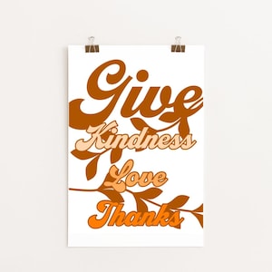 Thanksgiving Quote Print V2, printable instant decor, natural love, kindness, and gratitude saying in fall colors
