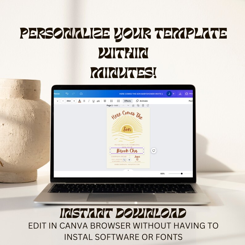 May include: A laptop screen displaying a digital design template for a baby shower invitation. The template features a sunset with the text "Here Comes The Son" and a space for the baby's name and party details. The text "INSTANT DOWNLOAD" is displayed below the laptop screen. The text "EDIT IN CANVA BROWSER WITHOUT HAVING TO INSTALL SOFTWARE OR FONTS" is displayed below the laptop screen.