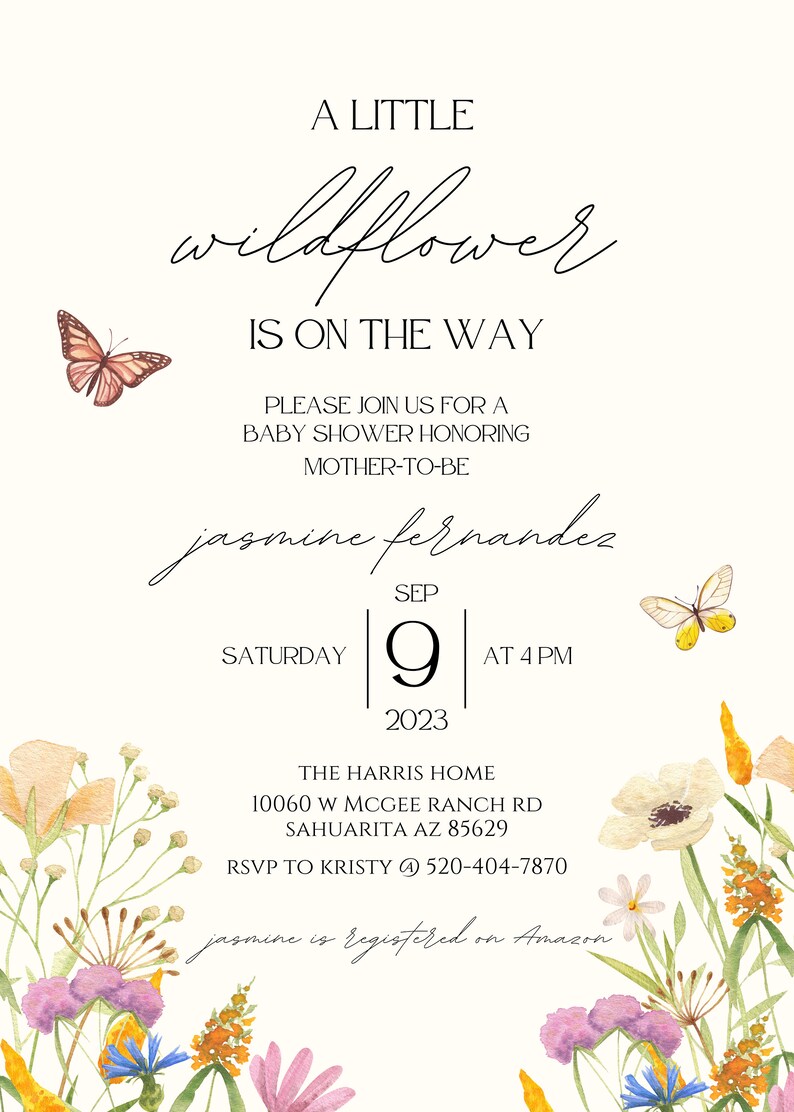 Puede incluir: Una invitaci&oacute;n a una baby shower con un borde floral y el texto "A Little Wildflower is on the Way" para jasmine fernandez. La fiesta ser&aacute; el s&aacute;bado 9 de septiembre de 2023 a las 4 PM en The Harris Home, 10060 W McGee Ranch Rd, Sahuarita AZ 85629. RSVP a Kristy al 520-404-7870.