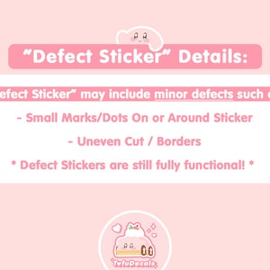 May include: Pink background with a cartoon illustration of a crying cloud. Text reads "Defect Sticker" Details: "Defect Sticker" may include minor defects such as: - Small Marks/Dots On or Around Sticker - Uneven Cut / Borders * Defect Stickers are still fully functional! *  A cartoon illustration of a cake with a heart and the text "TefuDecals"