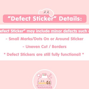 Puede incluir: Fondo rosa con texto blanco que dice "Defect Sticker" Details: "Defect Sticker" may include minor defects such as: - Small Marks/Dots On or Around Sticker - Uneven Cut / Borders * Defect Stickers are still fully functional! *  Una ilustraci&oacute;n de dibujos animados de un pastel rosa con un coraz&oacute;n blanco y una nube blanca con una cara.