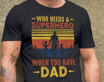 Superhero Dad Shirt,Father's Day Shirt, Fathers Day Gift,Father Shirt,Fathers Day T Shirt,Dad Gifts from Daughter,Gifts For Dad,Gift For Dad