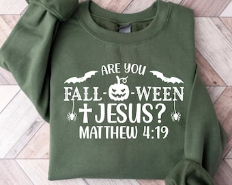 Christian Sweatshirt, Are You Fall o Ween Jesus Sweatshirt, Jesus Halloween Shirt, Matthew 4:19 Bible Verse Sweatshirt, Fall Religious Shir