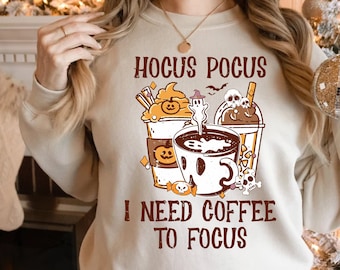 I Need Coffee to Focus Shirt, Hocus Pocu Sweatshirt, Coffee Lover Gift, Halloween Gift, Halloween Sweatshirt, Coffee Halloween Shirt