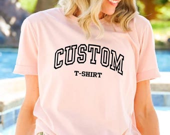 Custom T-Shirt, Retro Sweatshirt, Custom Quote, Vintage Tee, College Letters Shirt, Adult, Custom T-Shirt