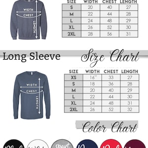May include: Size chart for sweatshirts and long-sleeve shirts. The chart shows the width, chest, and length measurements in inches for sizes XS, S, M, L, XL, and 2XL. The color chart shows the available colors: black, white, sport grey, navy, red, and maroon.