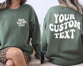 Custom Sweatshirt, Personalized Text Shirt, Custom Wavy Text Sweatshirt, Retro Sweatshirt, Custom Quote, Custom Shirt, Custom Birthday Gift